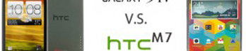 HTC M7 Verses the Samsung Galaxy S4 Comparison